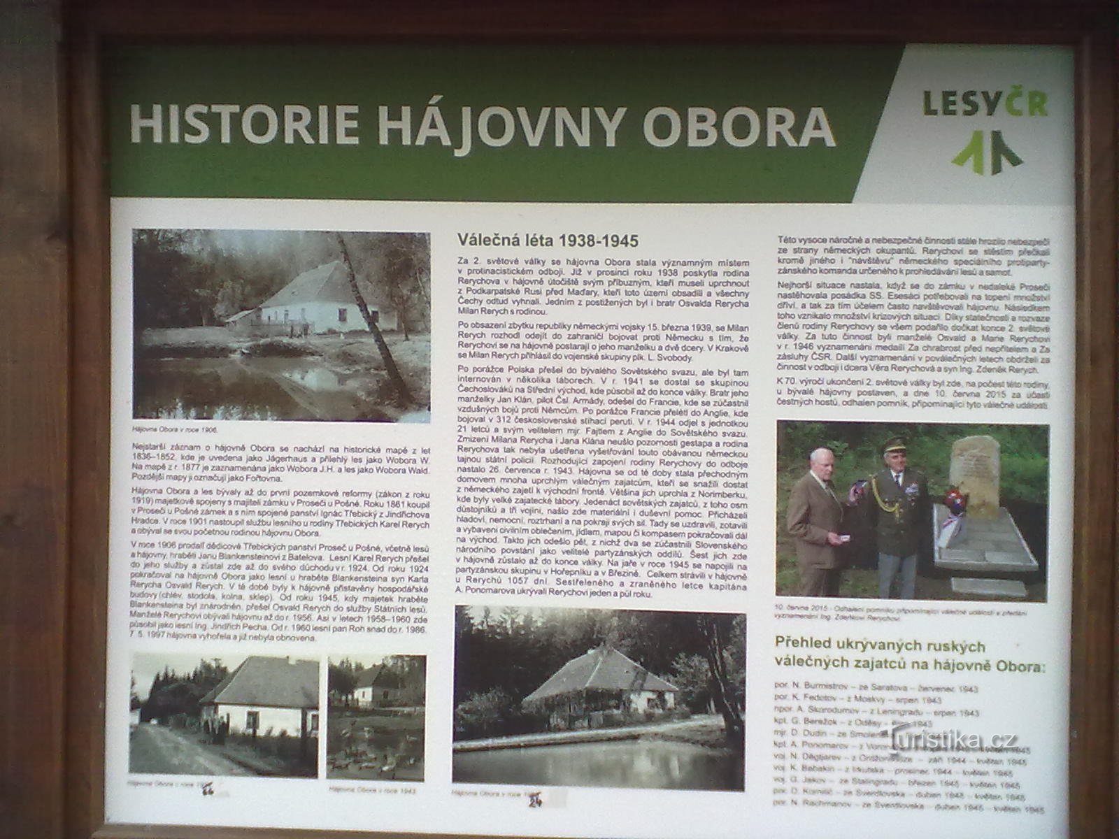 0. Το πρώην κρησφύγετο Rerychov - κατά τη διάρκεια του πολέμου, η οικογένεια έκρυβε αιχμαλώτους από στρατόπεδα συγκέντρωσης.