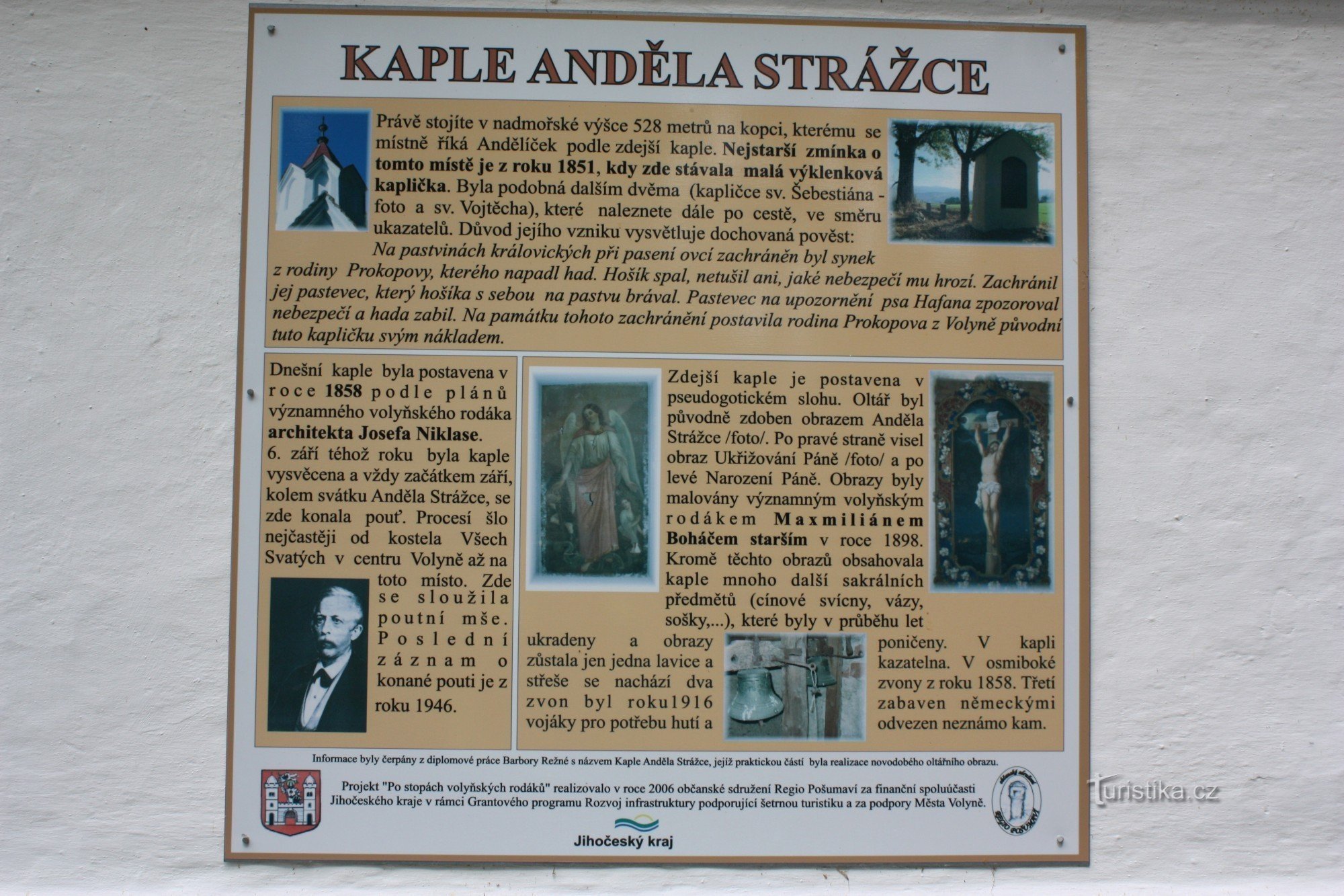 Na kapli najdeme informace vzniku a historii kaple